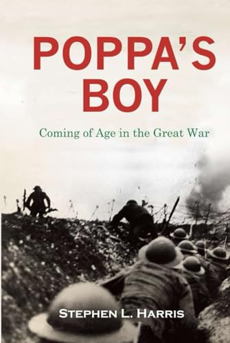 Poppa's Boy: Coming of Age in the Great War von Independently published